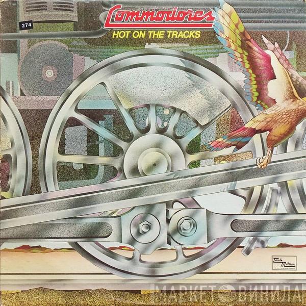 Commodores  - Hot On The Tracks