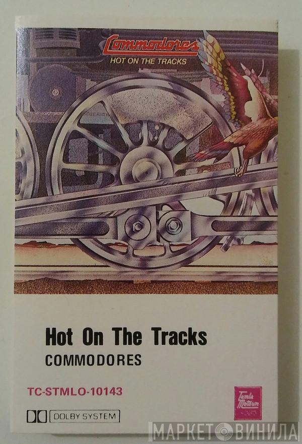 Commodores  - Hot On The Tracks