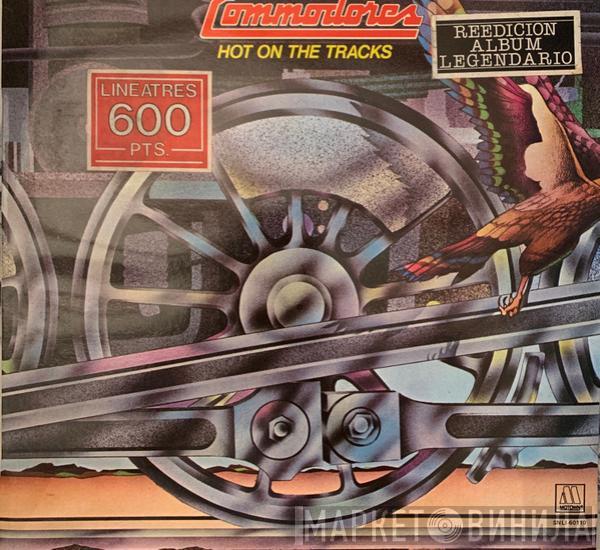  Commodores  - Hot On The Tracks