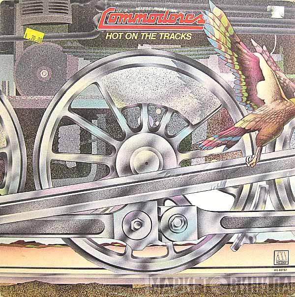  Commodores  - Hot On The Tracks