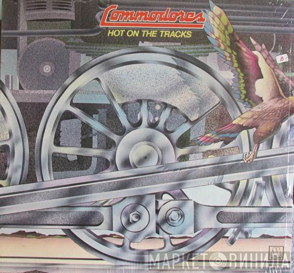  Commodores  - Hot On The Tracks