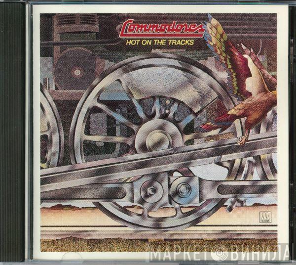  Commodores  - Hot On The Tracks