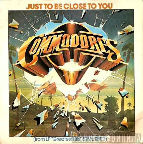 Commodores - Just To Be Close To You