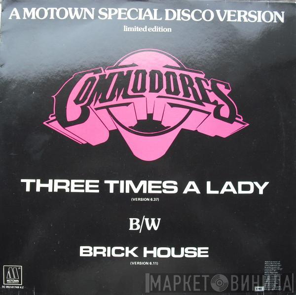 Commodores - Three Times A Lady / Brick House