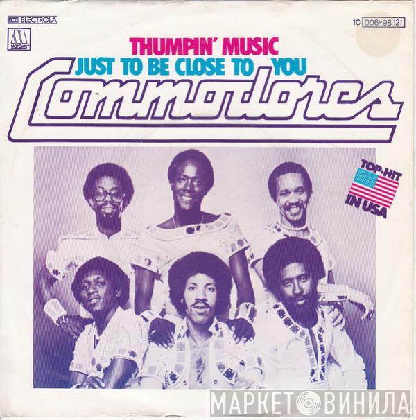 Commodores - Thumpin' Music / Just To Be Close To You