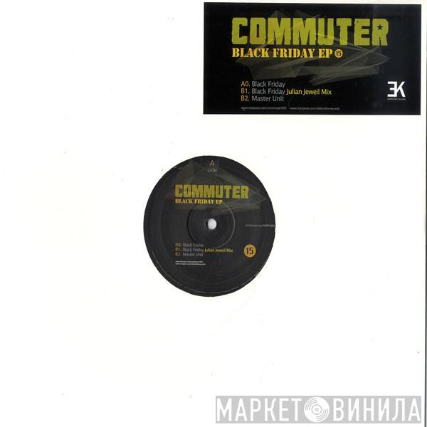 Commuter - Black Friday EP