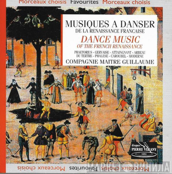, Compagnie Maître Guillaume  Sophie Rousseau  - Musiques A Danser De La Renaissance Française