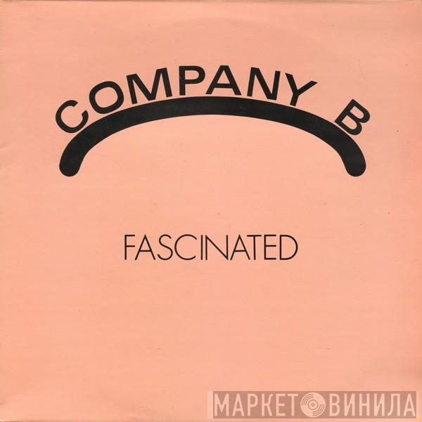  Company B  - Fascinated