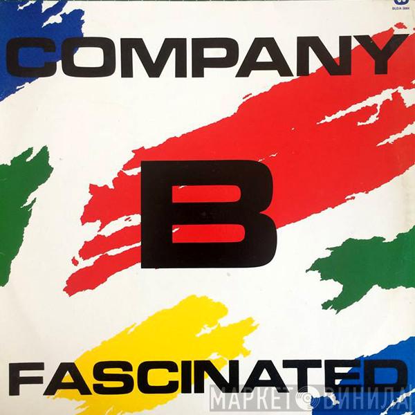  Company B  - Fascinated