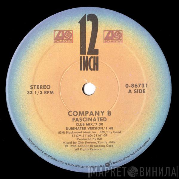  Company B  - Fascinated