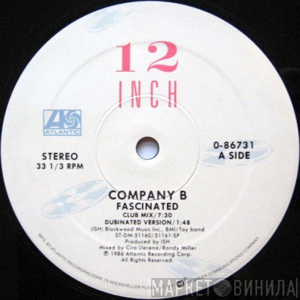  Company B  - Fascinated