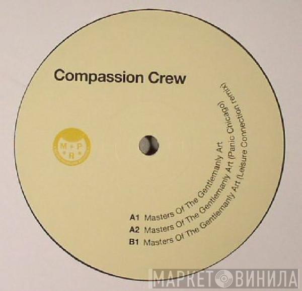Compassion Crew - Masters Of The Gentlemanly Art