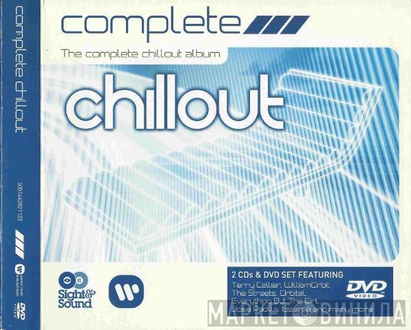  - Complete Chillout - The Complete Chillout Album