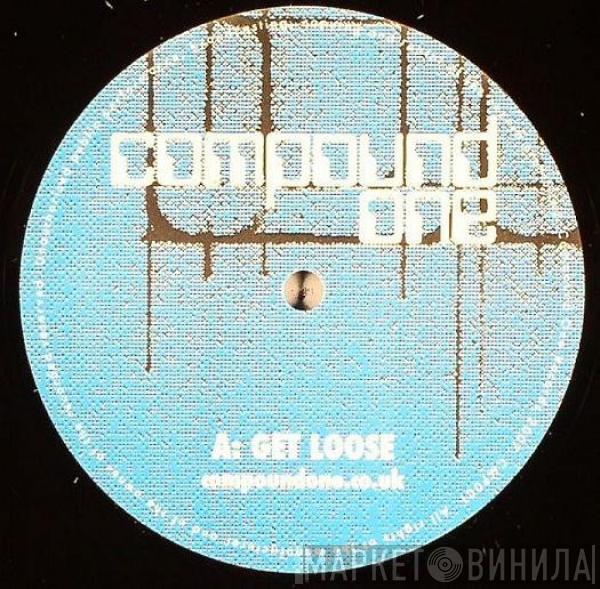 Compound One - Get Loose / The Rider