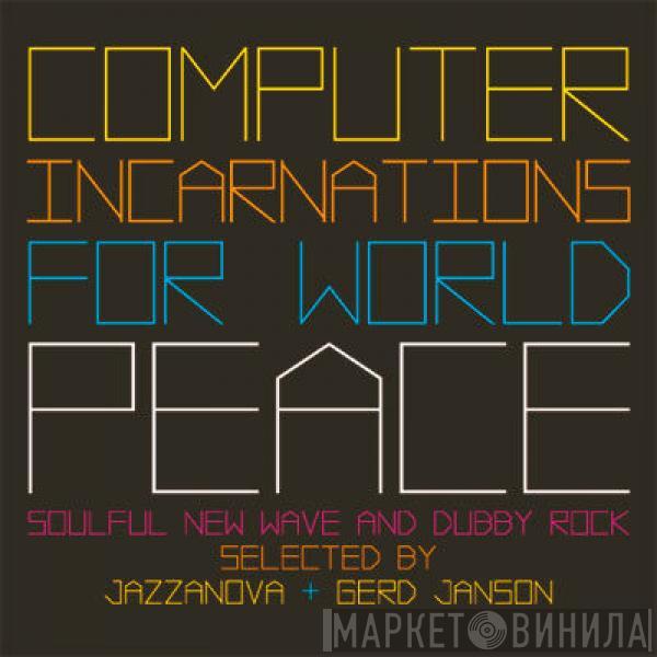  - Computer Incarnations For World Peace