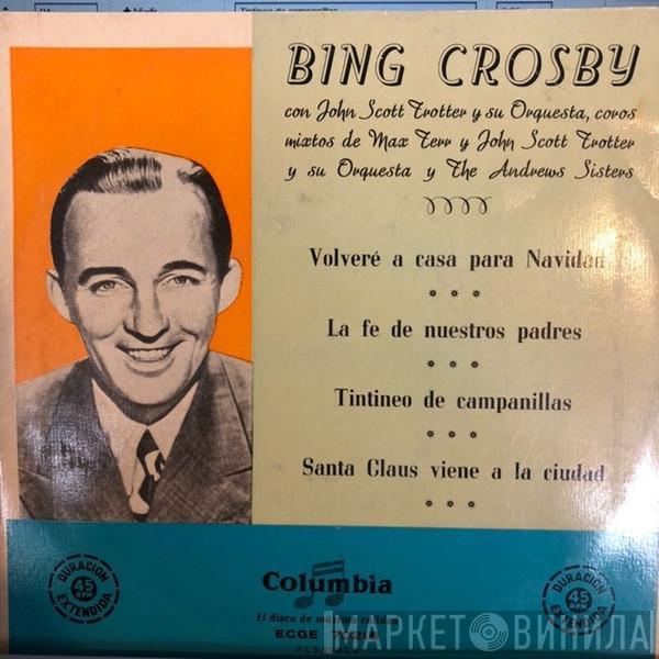 Con Bing Crosby , John Scott Trotter And His Orchestra y Max Terr's Mixed Chorus y John Scott Trotter And His Orchestra  The Andrews Sisters  - Volveré A Casa Por Navidad