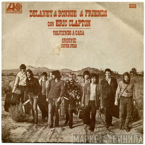 Con Delaney & Bonnie & Friends  Eric Clapton  - Volviendo A Casa / Groupie (Superstar)