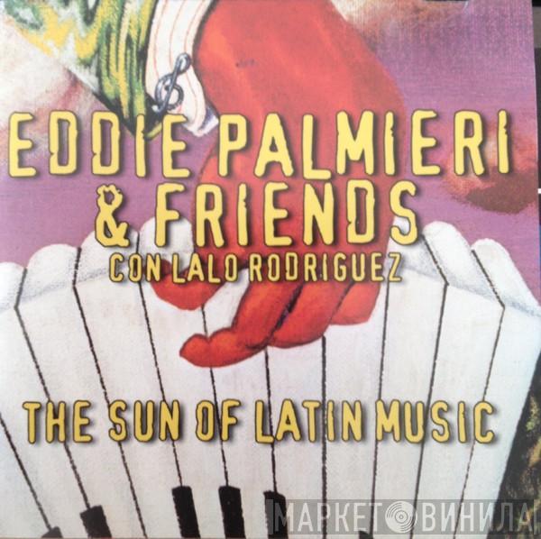 Con Eddie Palmieri And Friends  Lalo Rodriguez  - The Sun Of Latin Music