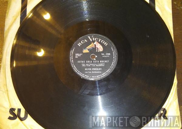 Con Elvis Presley  The Jordanaires  - Estas Sola Esta Noche? = Are You Lonesome To-Night? / Tengo Que Saber = I Gotta Know