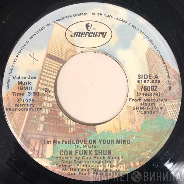  Con Funk Shun  - (Let Me Put) Love On Your Mind