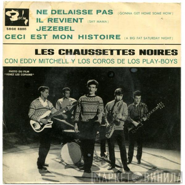 Con Les Chaussettes Noires Y Eddy Mitchell  Les Choeurs Des Play-Boys  - Ne Délaisse Pas / Il Revient / Jezebel / Ceci Est Mon Histoire