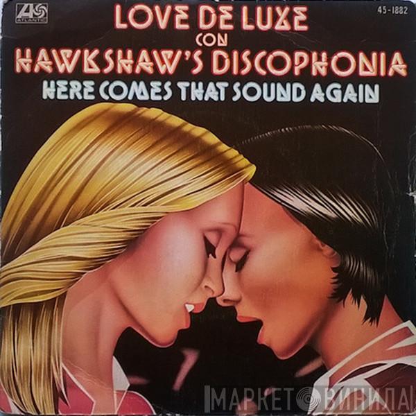 Con Love De-Luxe  Hawkshaw's Discophonia  - Here Comes That Sound Again