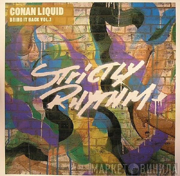 Conan Liquid - Bring It Back Vol.1