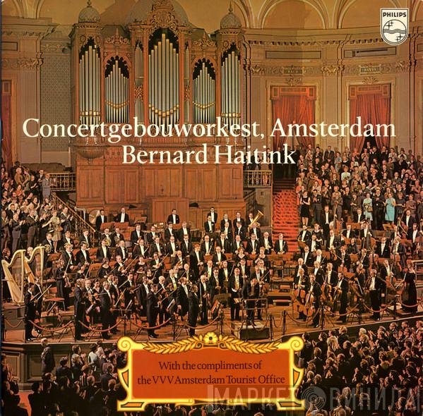 Concertgebouworkest, Bernard Haitink - With The Compliments Of The VVV Amsterdam Tourist Office