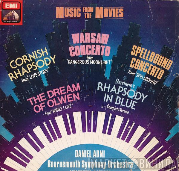 ,Conducted By Bournemouth Symphony Orchestra With Piano By Kenneth Alwyn  Daniel Adni  - Music From The Movies