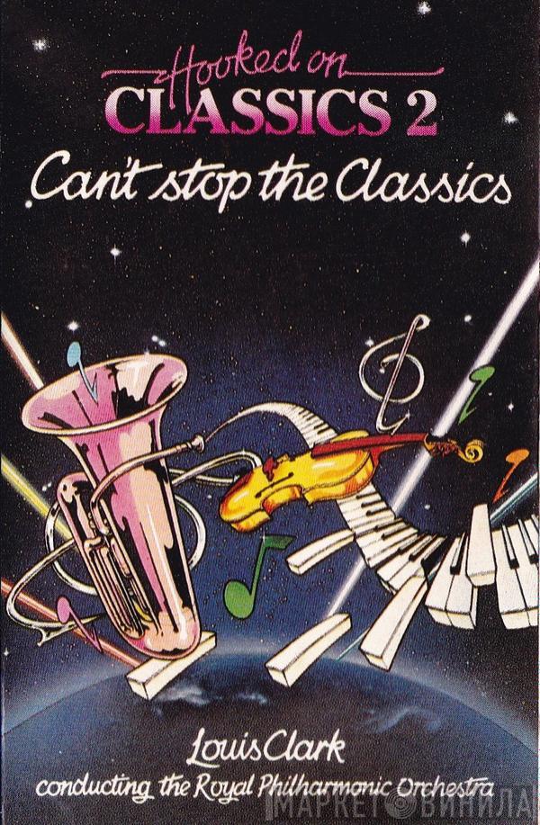 Conducting Louis Clark  The Royal Philharmonic Orchestra  - Hooked On Classics 2 - Can't Stop The Classics