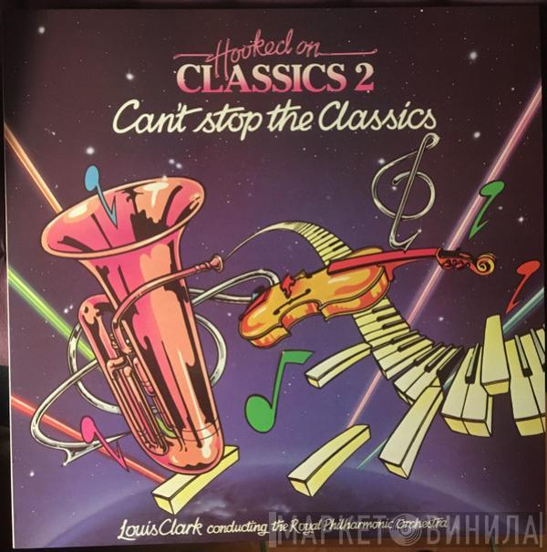 Conducting Louis Clark  The Royal Philharmonic Orchestra  - Hooked On Classics 2 - Can't Stop The Classics