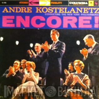 Conducting The André Kostelanetz  The New York Philharmonic Orchestra  - Encore!
