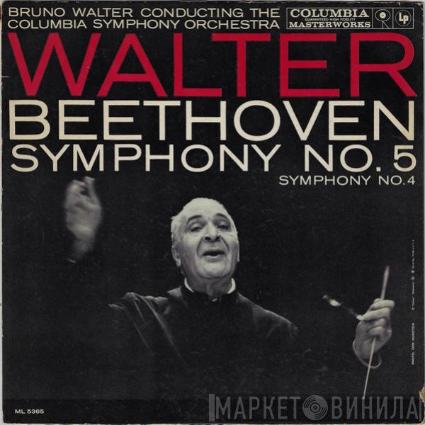 Conducting The Bruno Walter , Columbia Symphony Orchestra  Ludwig van Beethoven  - Symphony No. 5 / Symphony No. 4