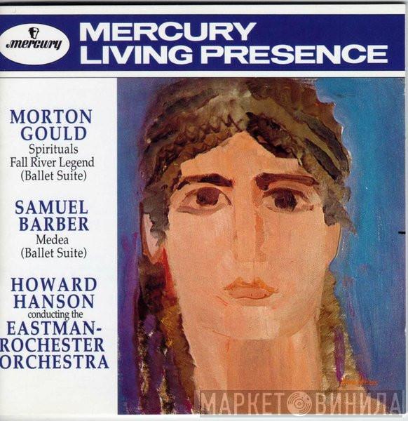 Conducting The Howard Hanson , Eastman-Rochester Orchestra , Morton Gould  Samuel Barber  - Spirituals • Fall River Legend • Medea