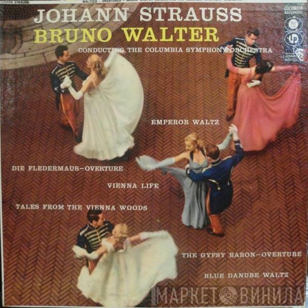 Conducts Bruno Walter / Columbia Symphony Orchestra  Johann Strauss Jr.  - Waltzes- Overtures