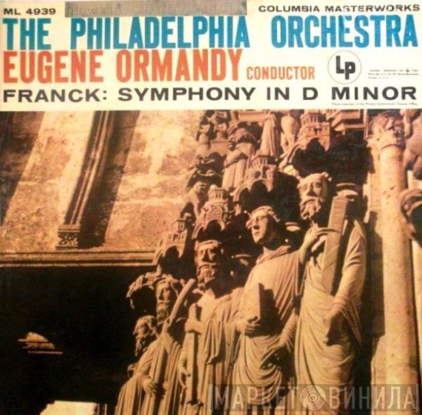 Conducts Eugene Ormandy / The Philadelphia Orchestra  César Franck  - Symphony In D Minor