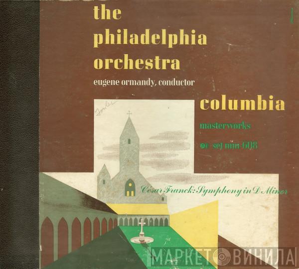 Conducts Eugene Ormandy / The Philadelphia Orchestra  César Franck  - Symphony In D Minor