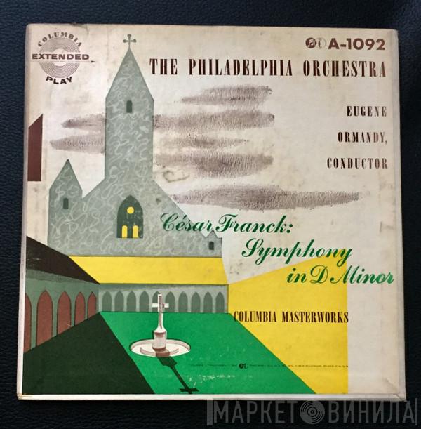 Conducts Eugene Ormandy / The Philadelphia Orchestra  César Franck  - Symphony In D Minor