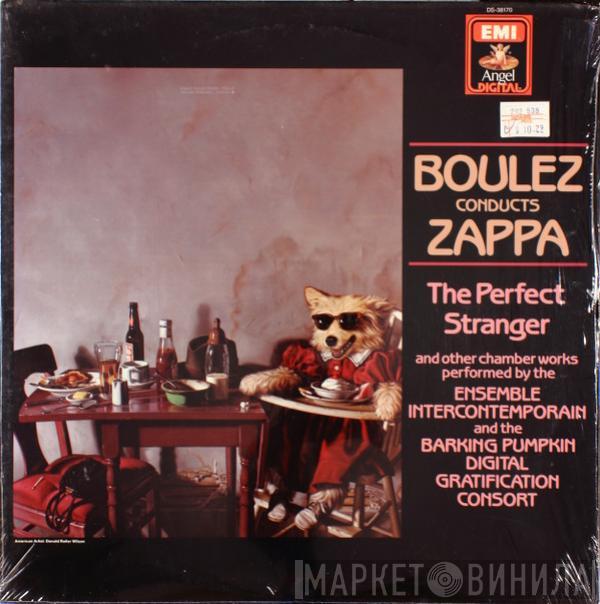 Conducts Pierre Boulez  Frank Zappa  - The Perfect Stranger