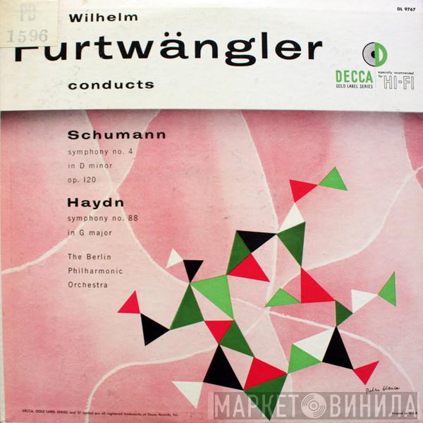 Conducts Wilhelm Furtwängler , Robert Schumann - Joseph Haydn  Berliner Philharmoniker  - Symphony No. 4 In D Minor, Op.120 / Symphony No. 88 In G Major