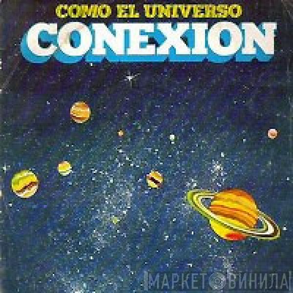 Conexion - Como El Universo