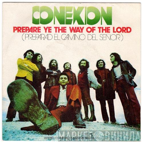 Conexion - Prepare Ye The Way Of The Lord (Preparad El Camino Del Señor)