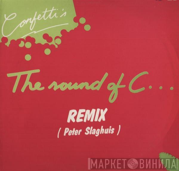 Confetti's - The Sound Of C... (Remix By Peter Slaghuis)