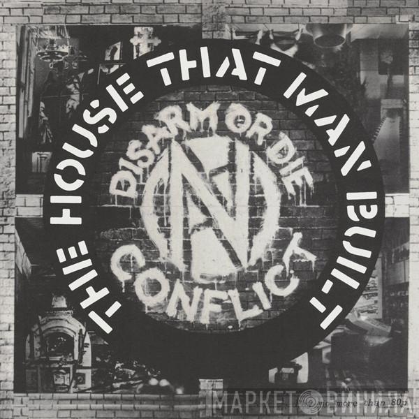 Conflict  - The House That Man Built