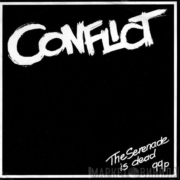 Conflict  - The Serenade Is Dead