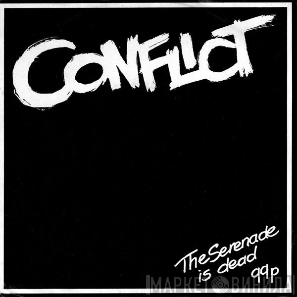Conflict  - The Serenade Is Dead