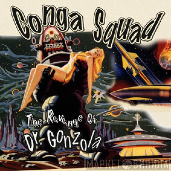 Conga Squad - The Revenge Of Dr. Gonzola EP