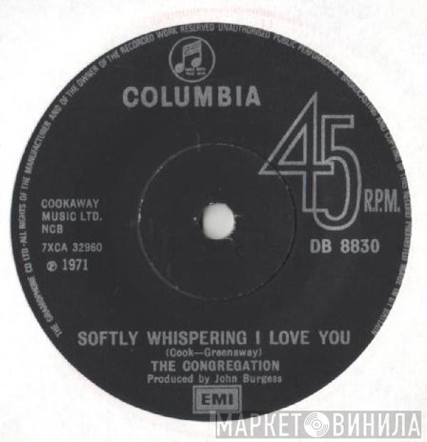 Congregation  - Softly Whispering I Love You