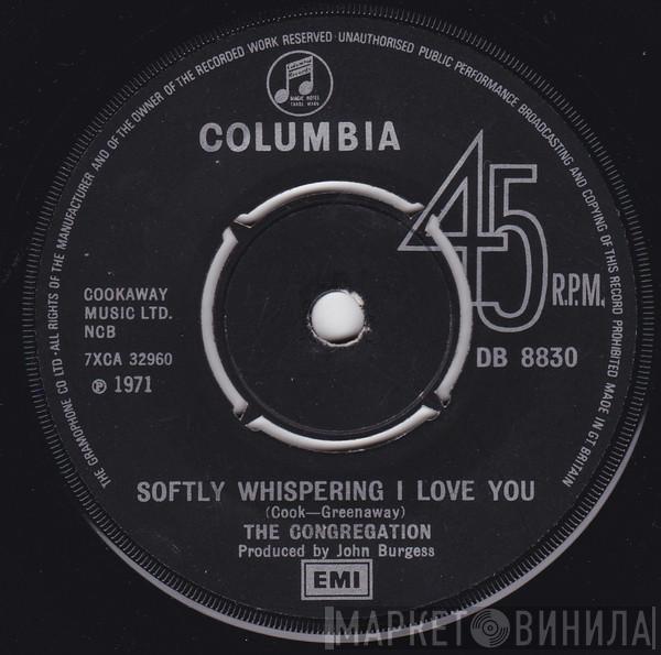 Congregation  - Softly Whispering I Love You