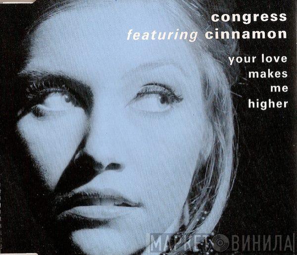 Congress, Cinnamon  - Your Love Makes Me Higher